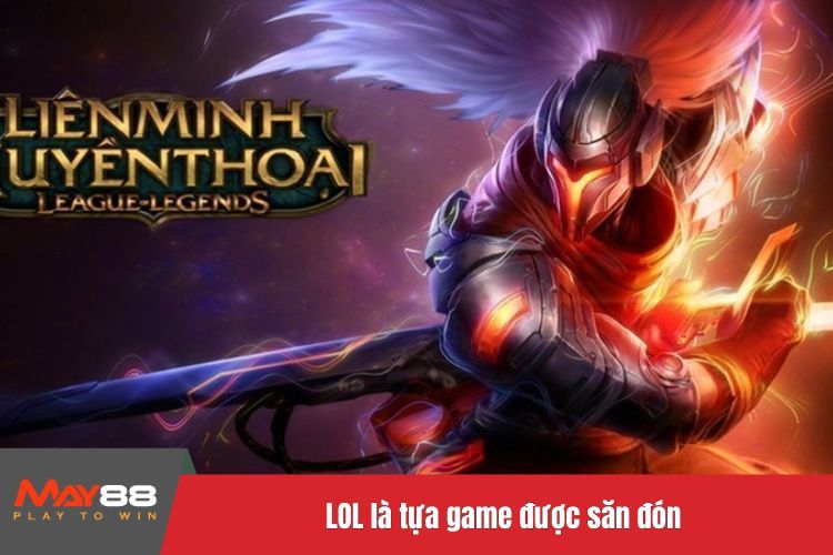 LOL là tựa game được săn đón