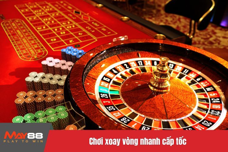 Chơi xoay vòng nhanh cấp tốc