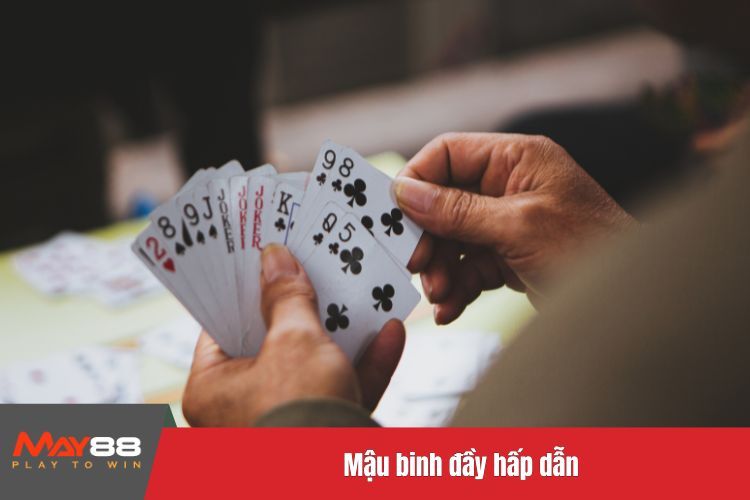 Mậu binh đầy hấp dẫn